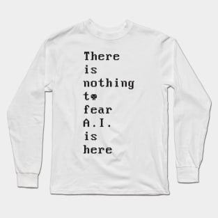 AI is Here 2.0 Long Sleeve T-Shirt